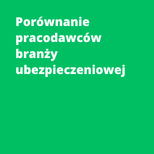Porównanie pracodawców branży ubezpieczeniowej